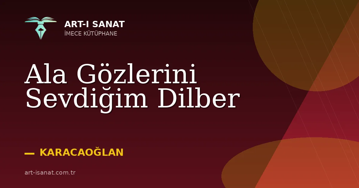 Ala Gözlerini Sevdiğim Dilber