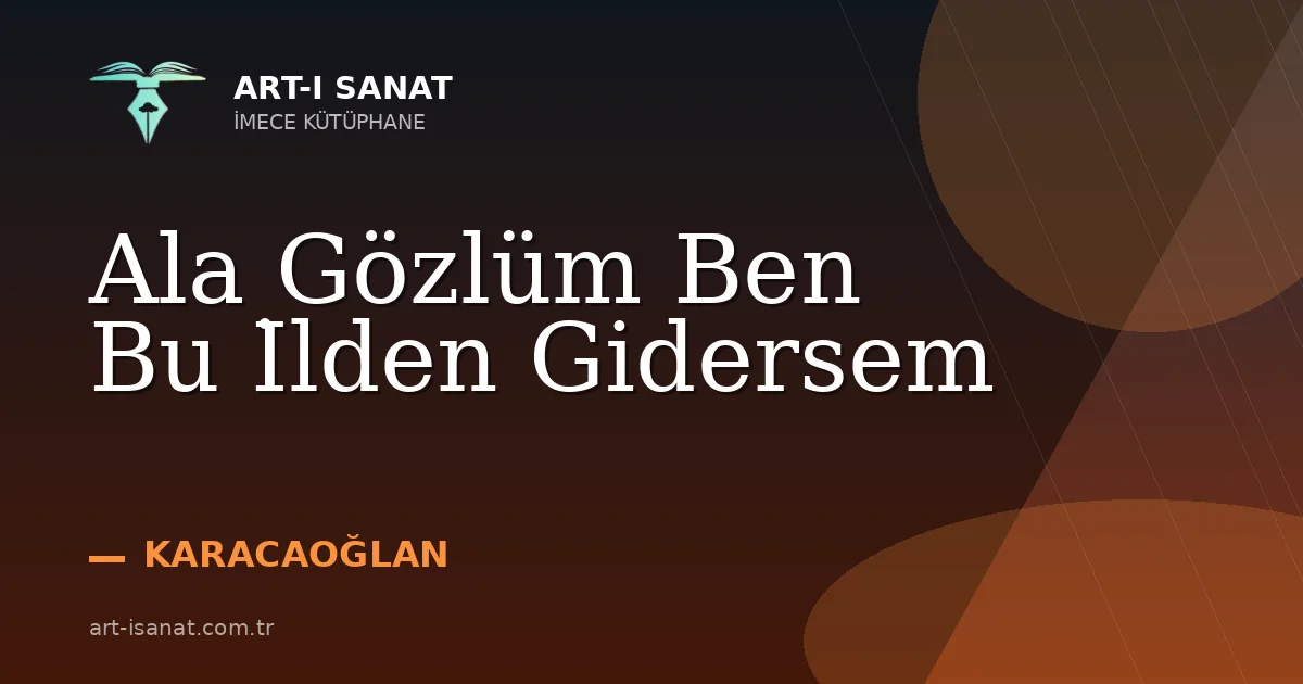 Ala Gözlüm Ben Bu İlden Gidersem