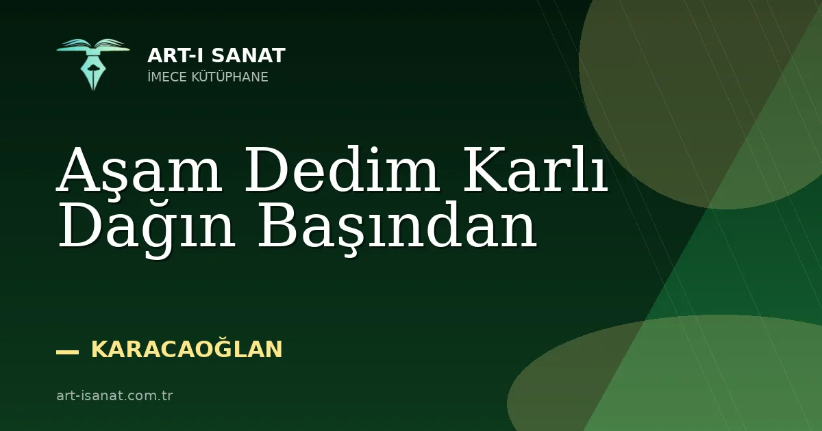 Aşam Dedim Karlı Dağın Başından