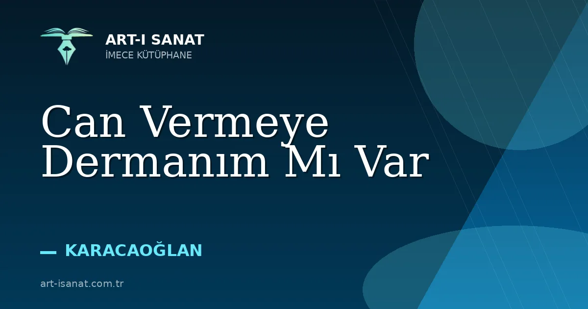 Can Vermeye Dermanım Mı Var