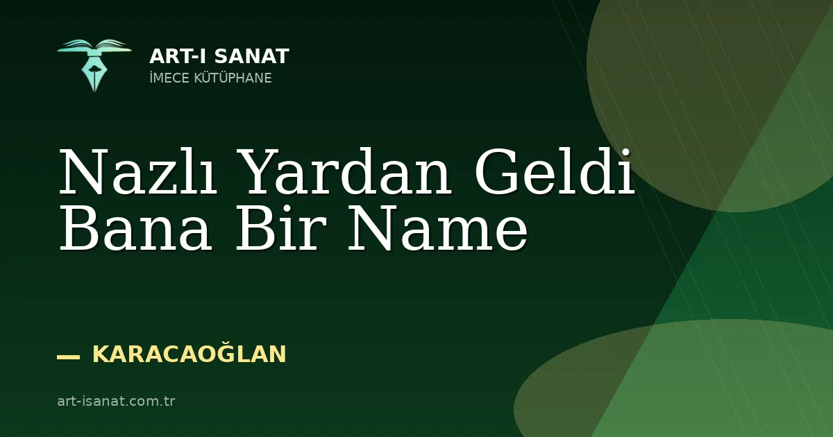 Nazlı Yardan Geldi Bana Bir Name