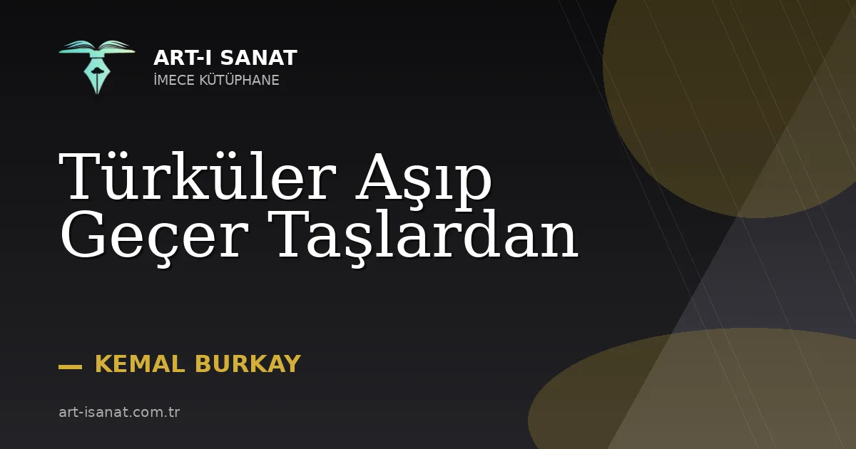Türküler Aşıp Geçer Taşlardan