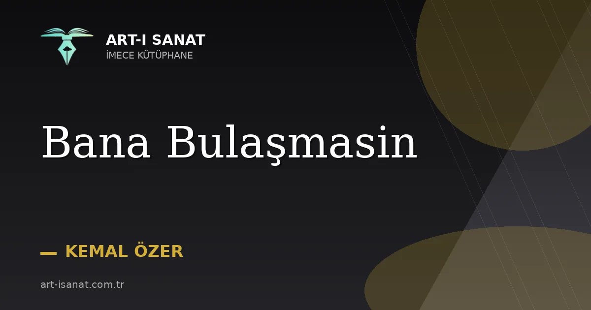 Bana Bulaşmasin