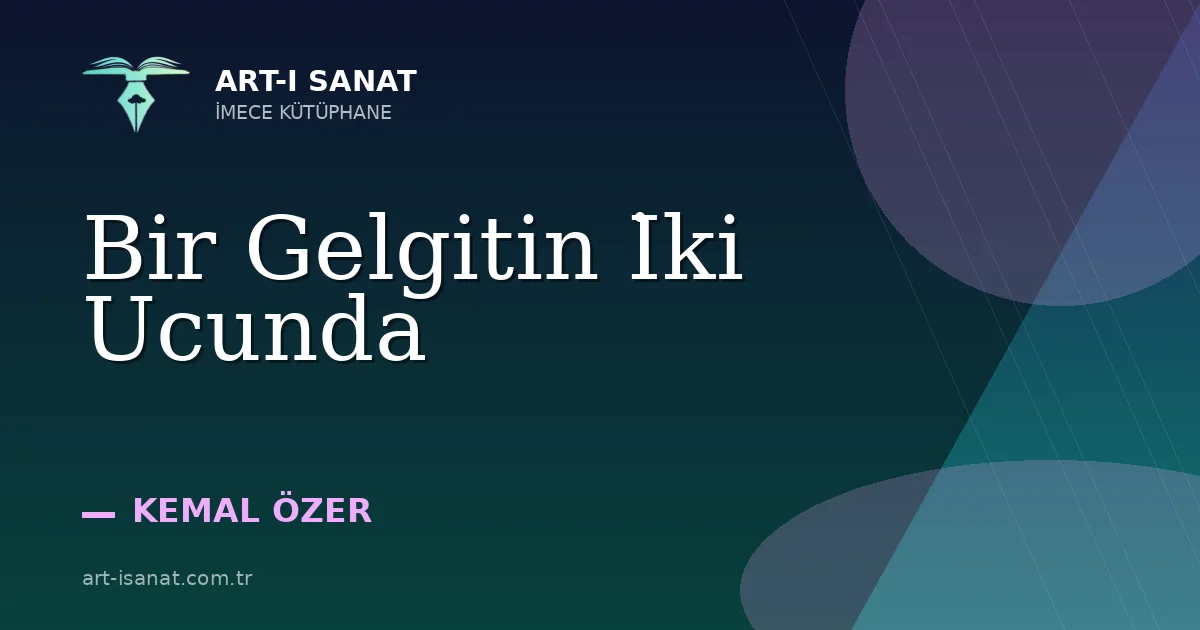 Bir Gelgitin İki Ucunda