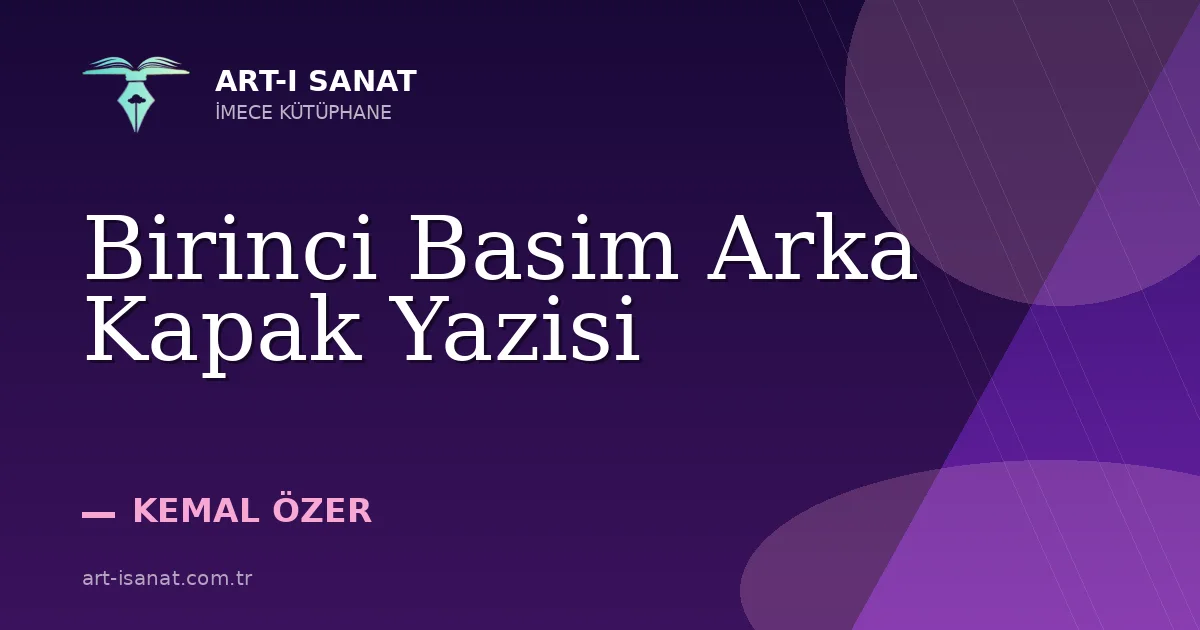 Birinci Basim Arka Kapak Yazisi