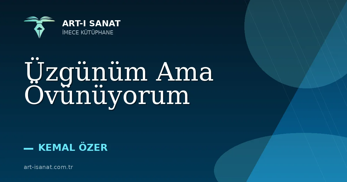 Üzgünüm Ama Övünüyorum