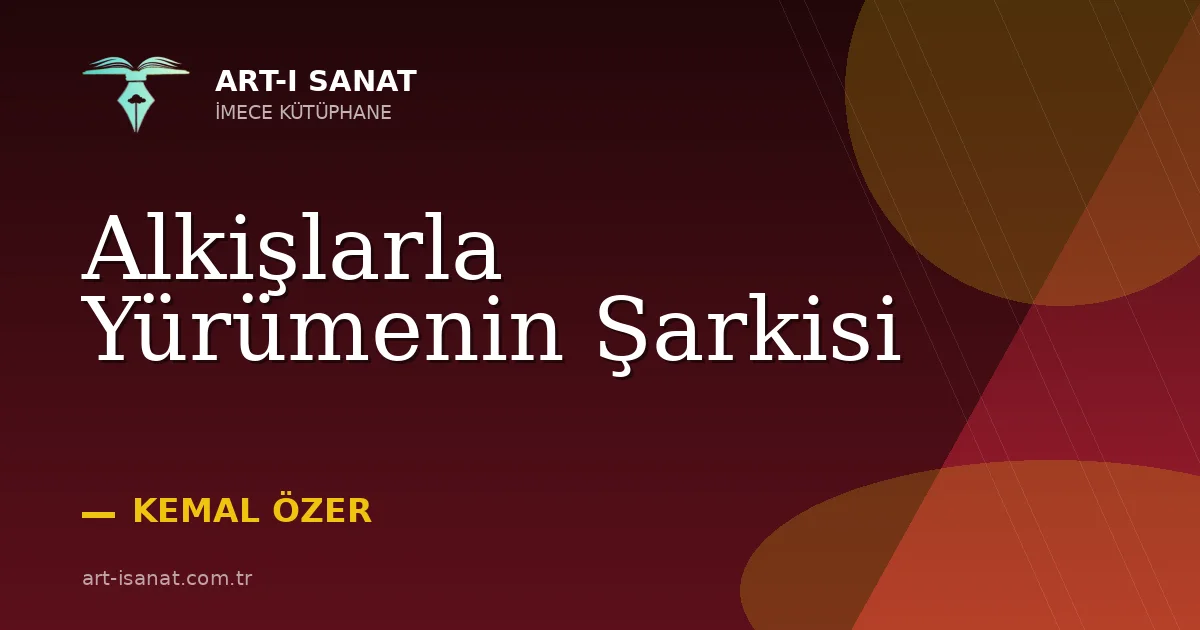 Alkişlarla Yürümenin Şarkisi