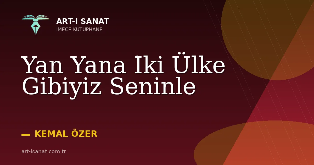 Yan Yana İki Ülke Gibiyiz Seninle