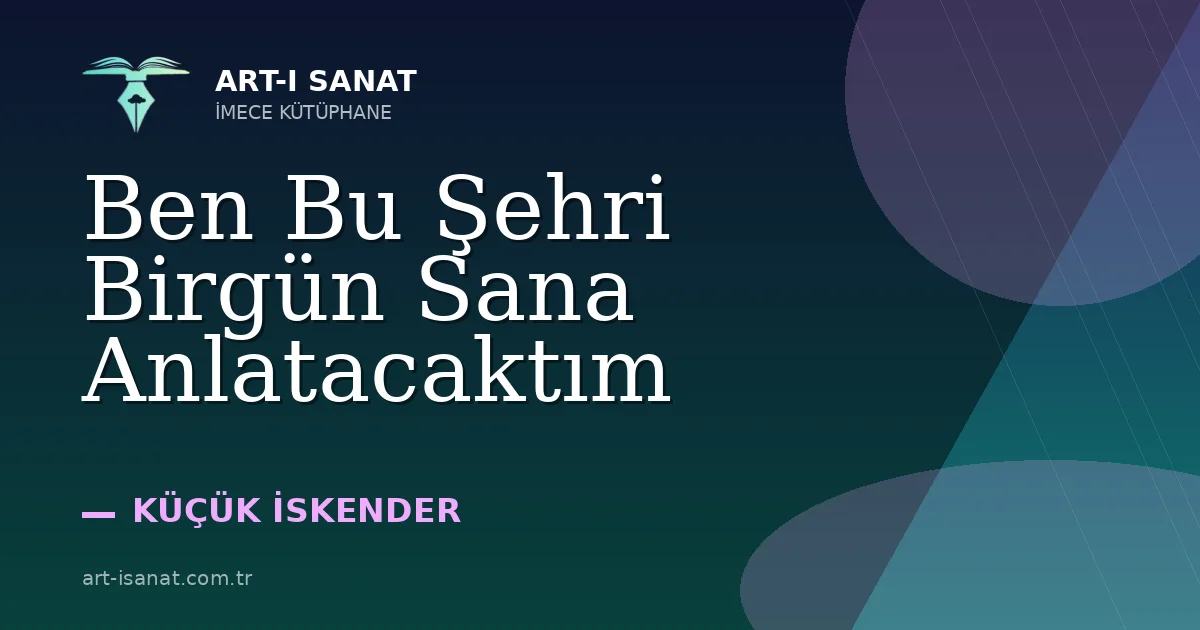 Ben Bu Şehri Birgün Sana Anlatacaktım