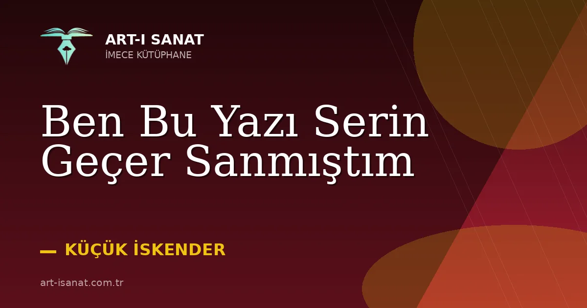 Ben Bu Yazı Serin Geçer Sanmıştım