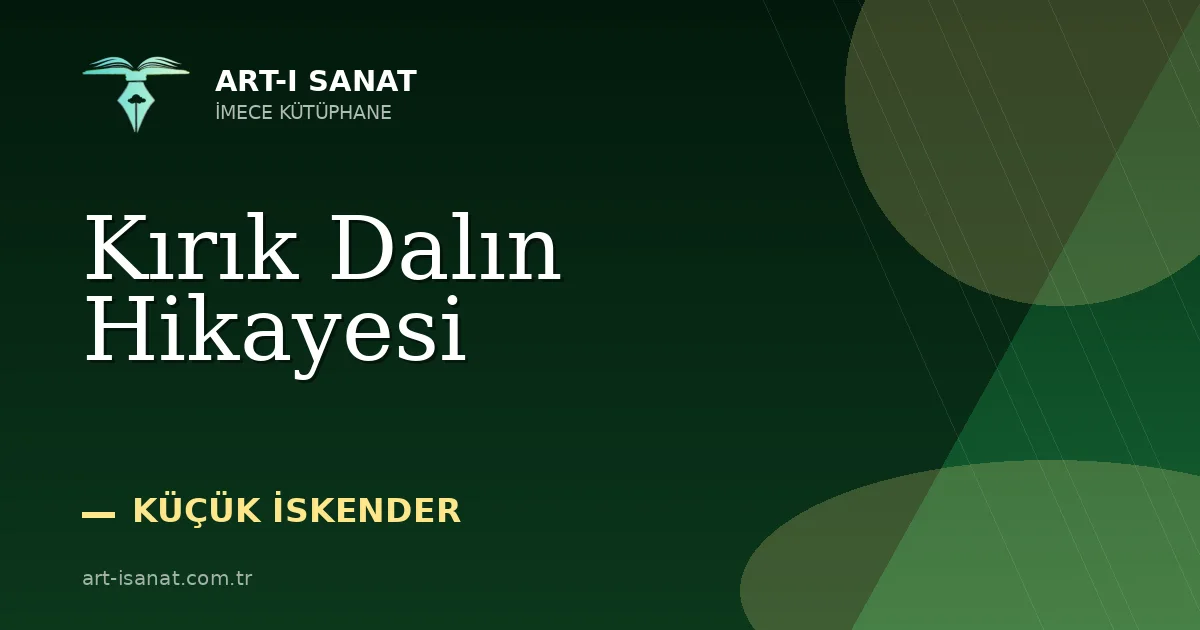Kırık Dalın Hikayesi