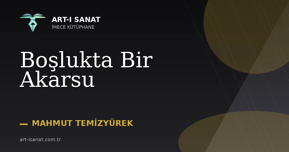 Boşlukta Bir Akarsu