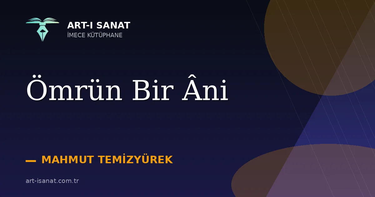 Ömrün Bir Âni