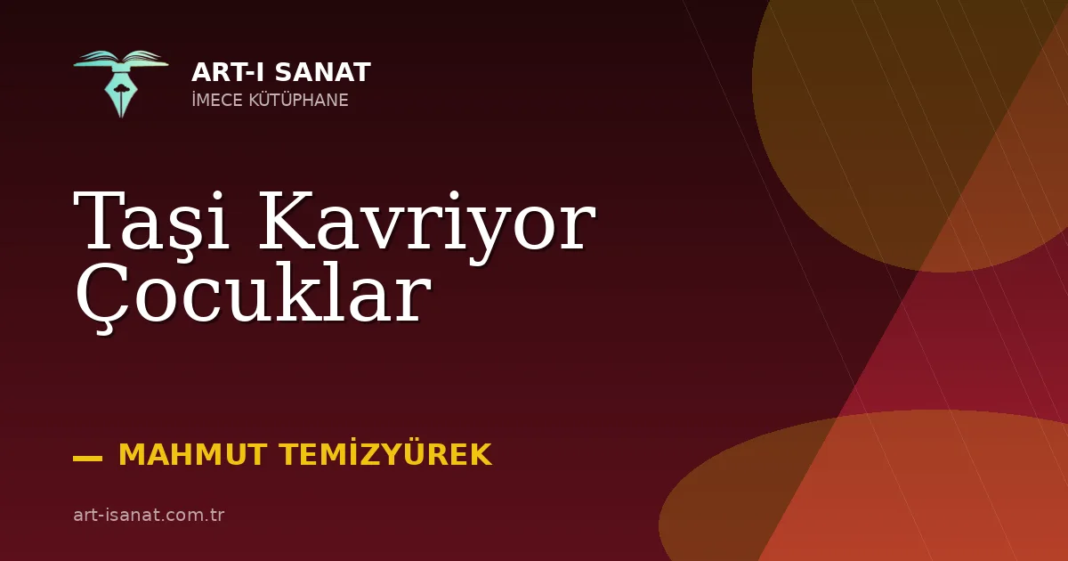 Taşi Kavriyor Çocuklar