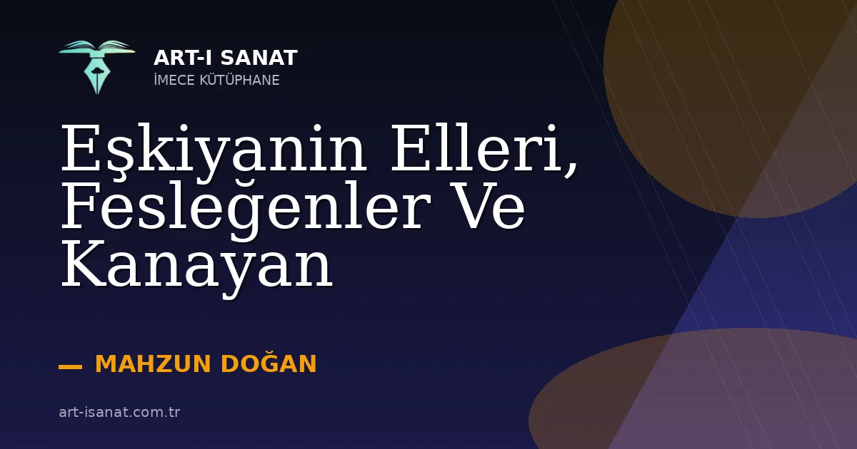 Eşkiyanin Elleri, Fesleğenler Ve Kanayan