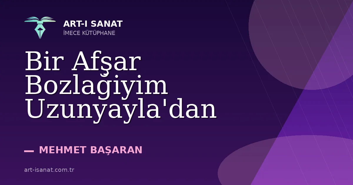 Bir Afşar Bozlağiyim Uzunyayla'dan
