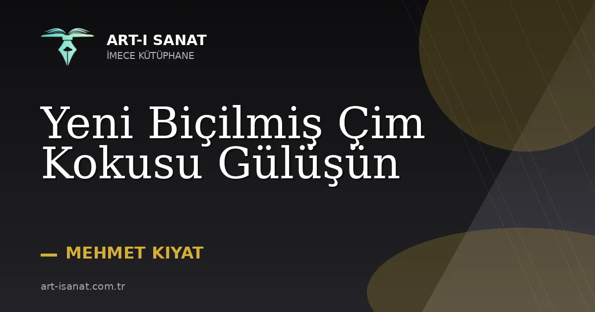 Yeni Biçilmiş Çim Kokusu Gülüşün