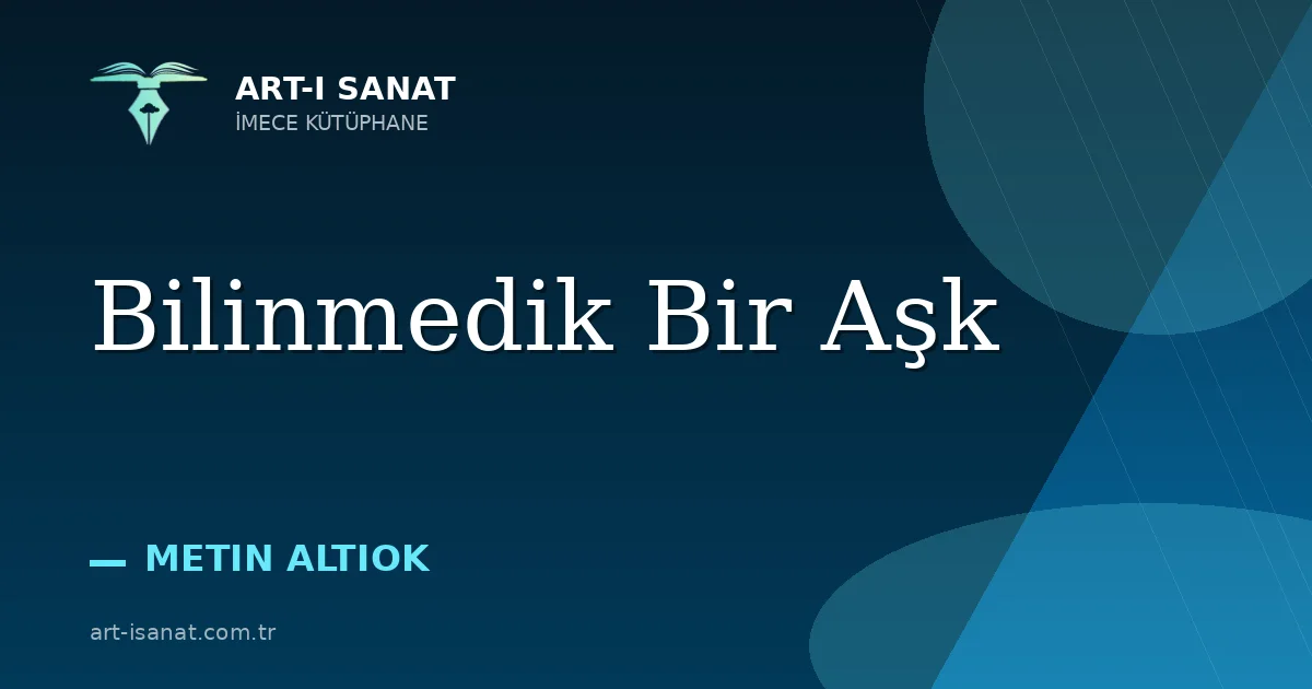 Bilinmedik Bir Aşk