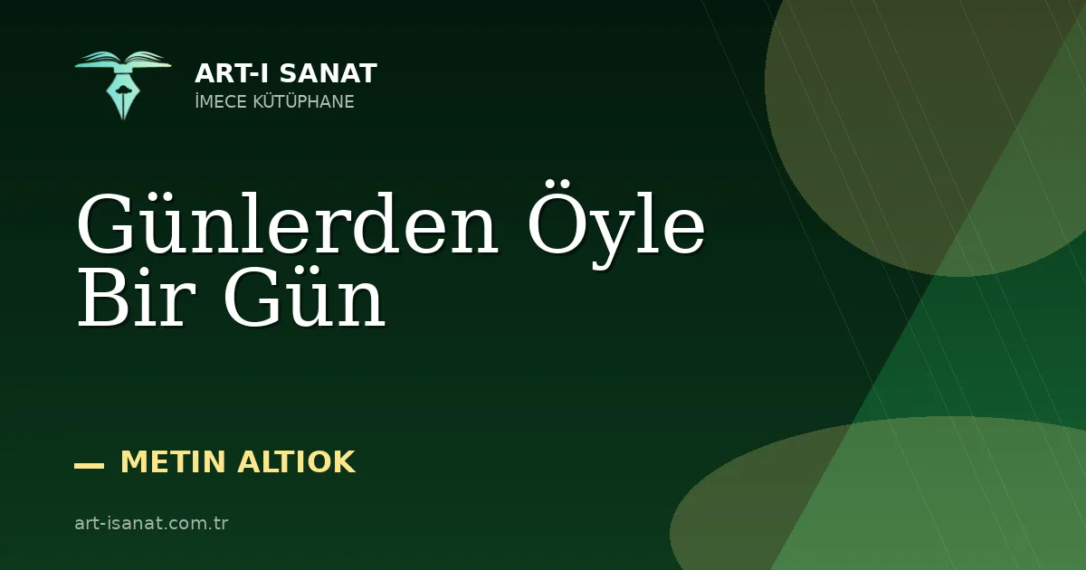 Günlerden Öyle Bir Gün