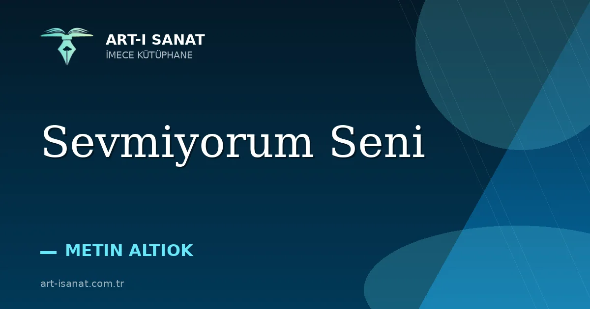 Sevmiyorum Seni
