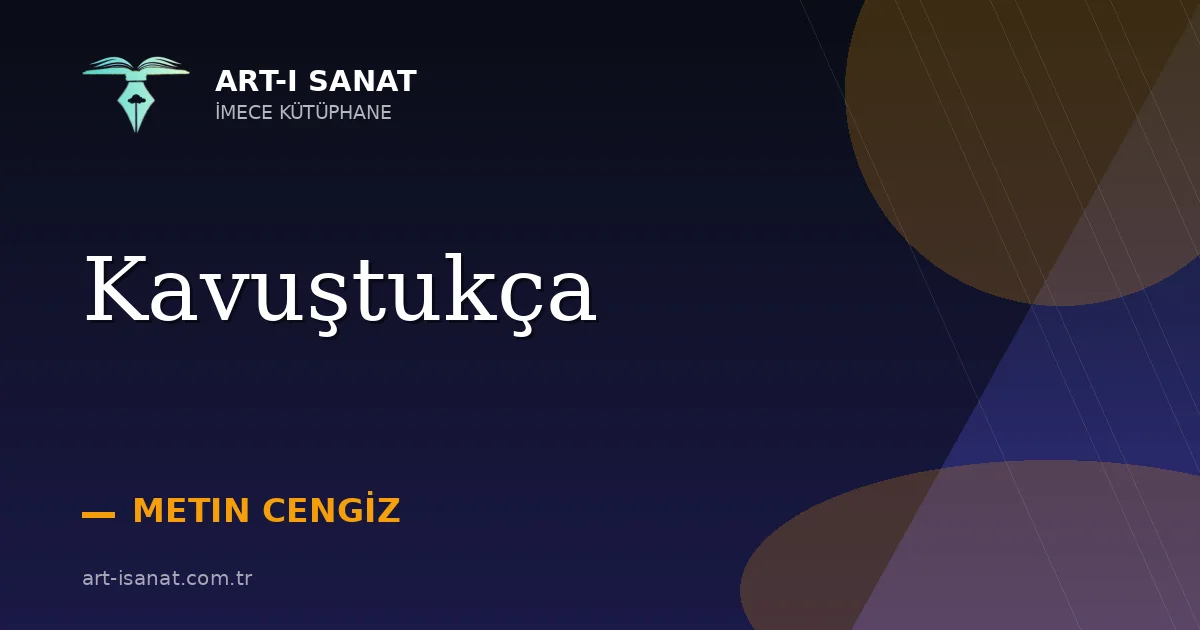 Kavuştukça