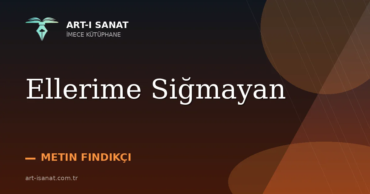 Ellerime Siğmayan