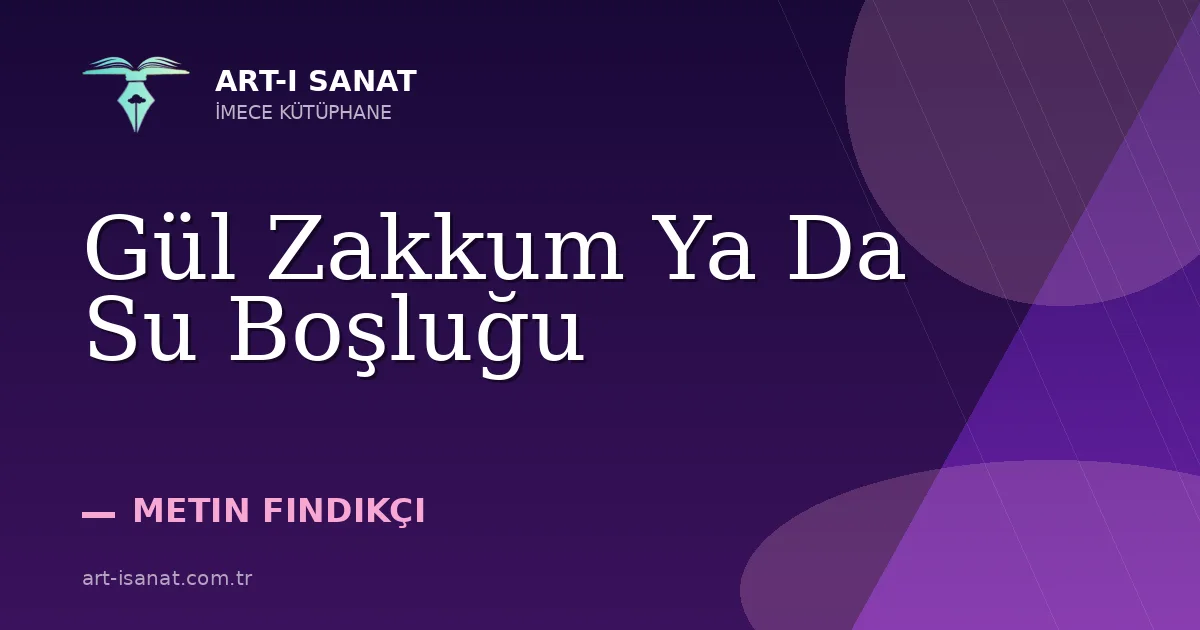 Gül Zakkum Ya Da Su Boşluğu