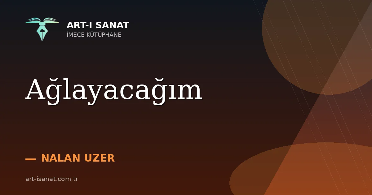 Ağlayacağım