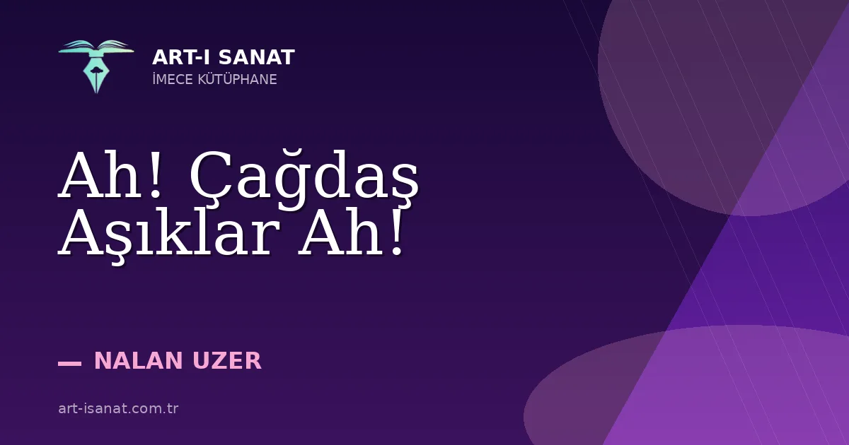 Ah! Çağdaş Aşıklar Ah!