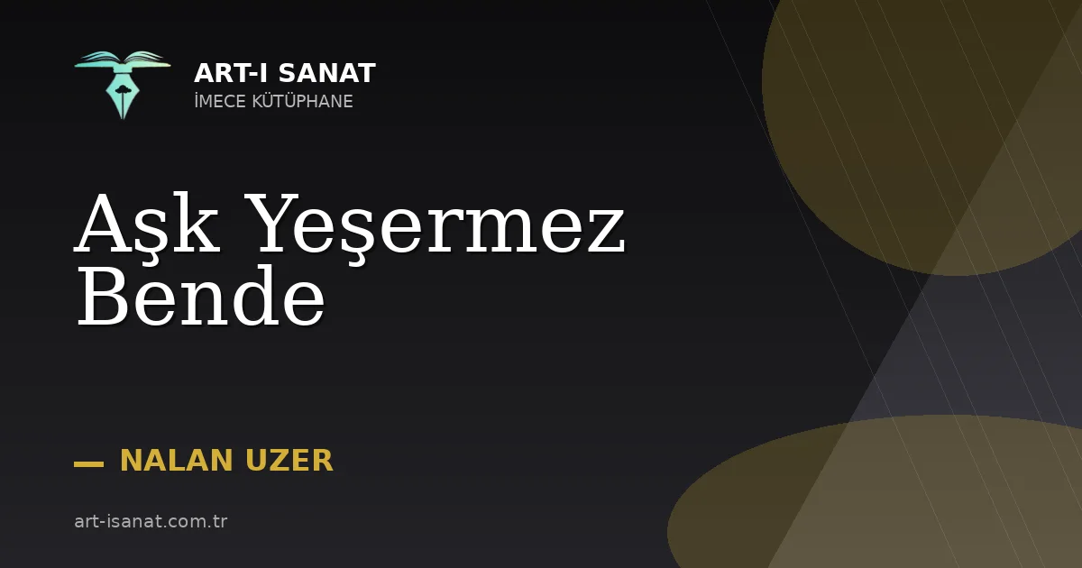 Aşk Yeşermez Bende