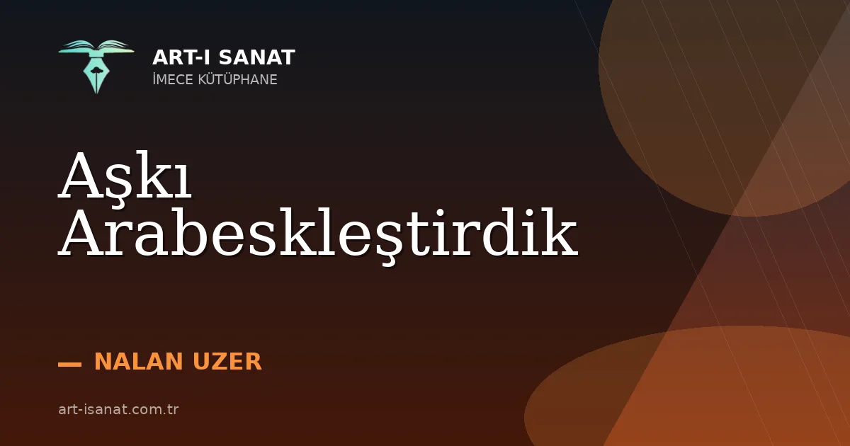 Aşkı Arabeskleştirdik