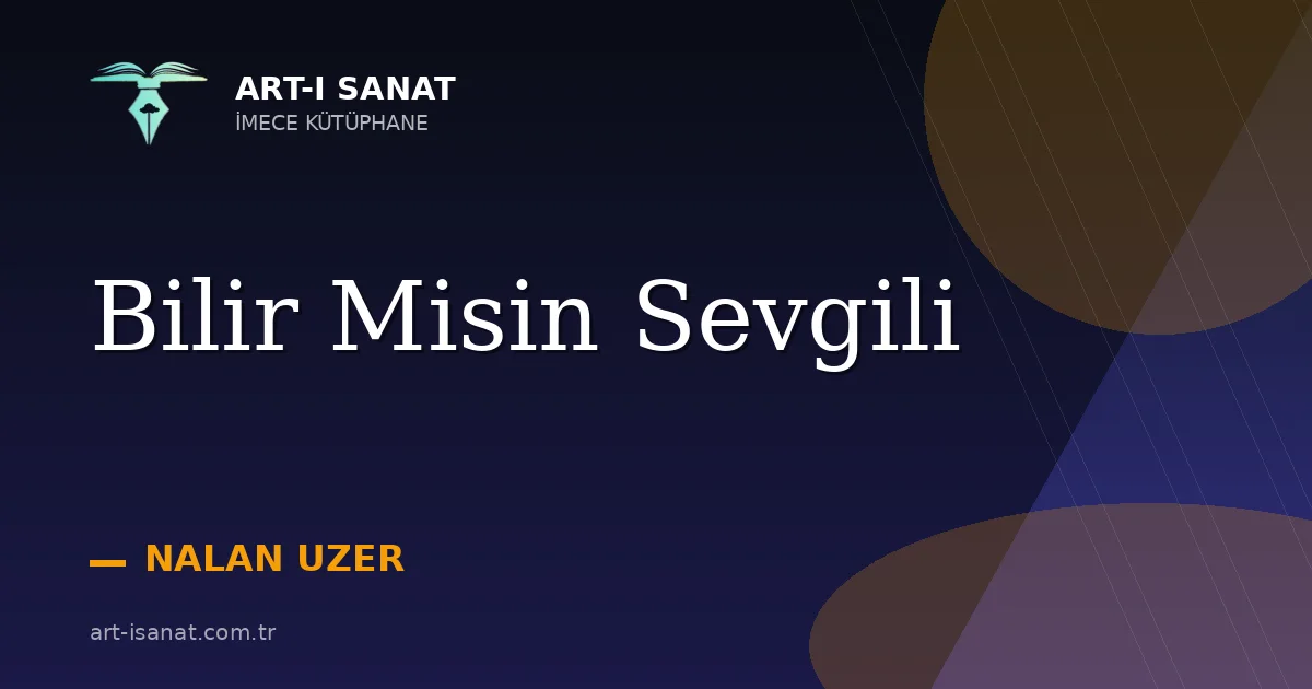 Bilir Misin Sevgili