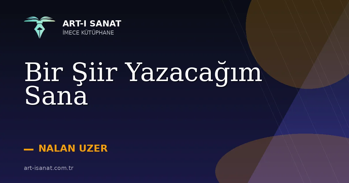 Bir Şiir Yazacağım Sana