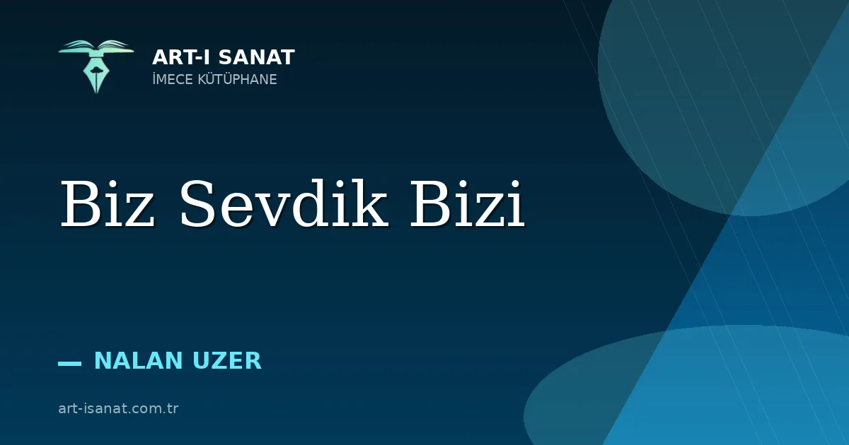 Biz Sevdik Bizi