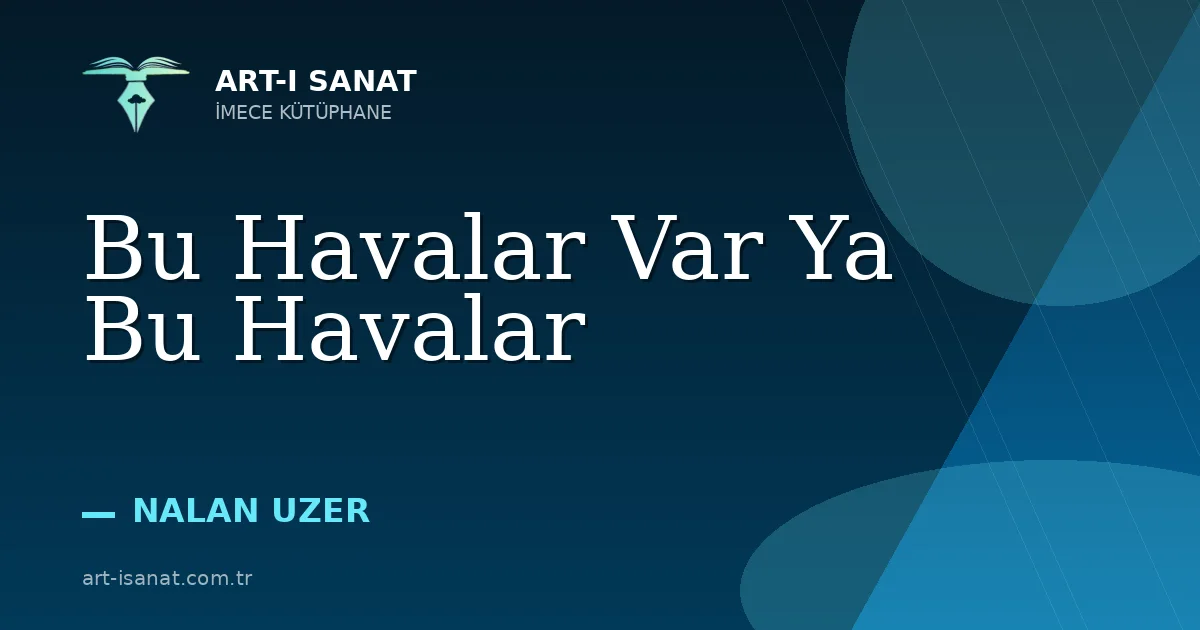 Bu Havalar Var Ya Bu Havalar