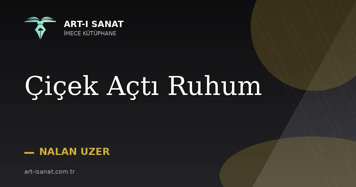 Çiçek Açtı Ruhum