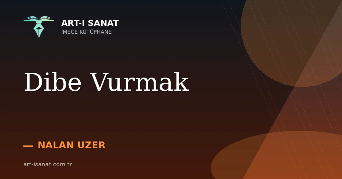Dibe Vurmak