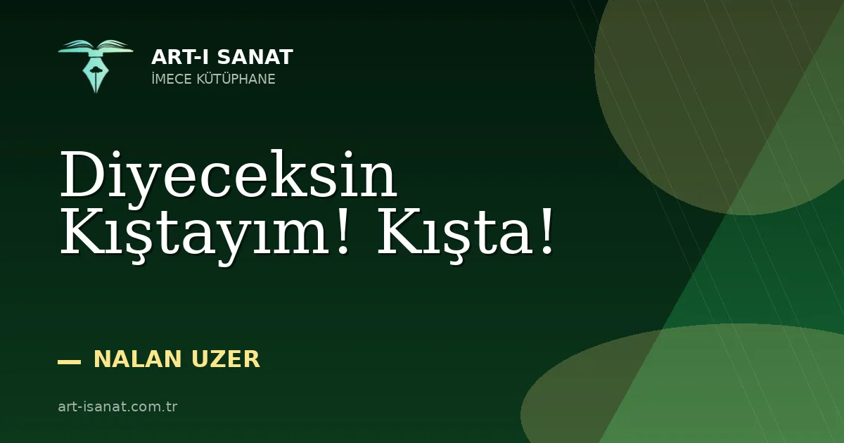 Diyeceksin Kıştayım! Kışta!