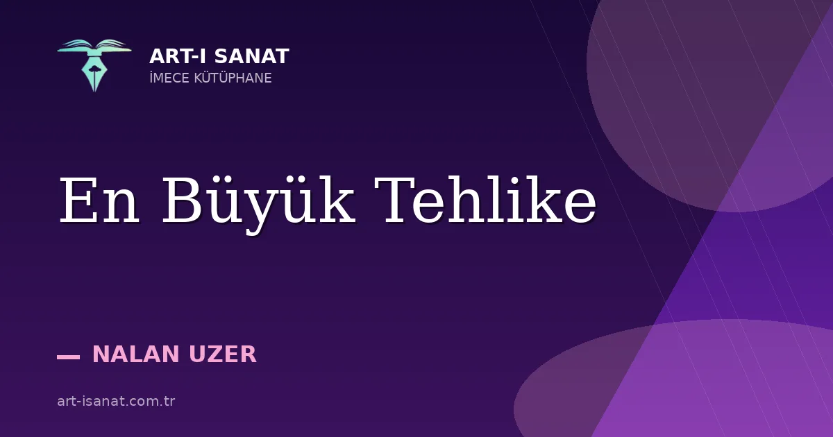 En Büyük Tehlike