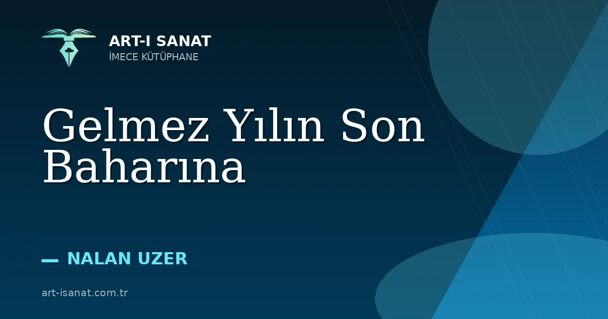 Gelmez Yılın Son Baharına