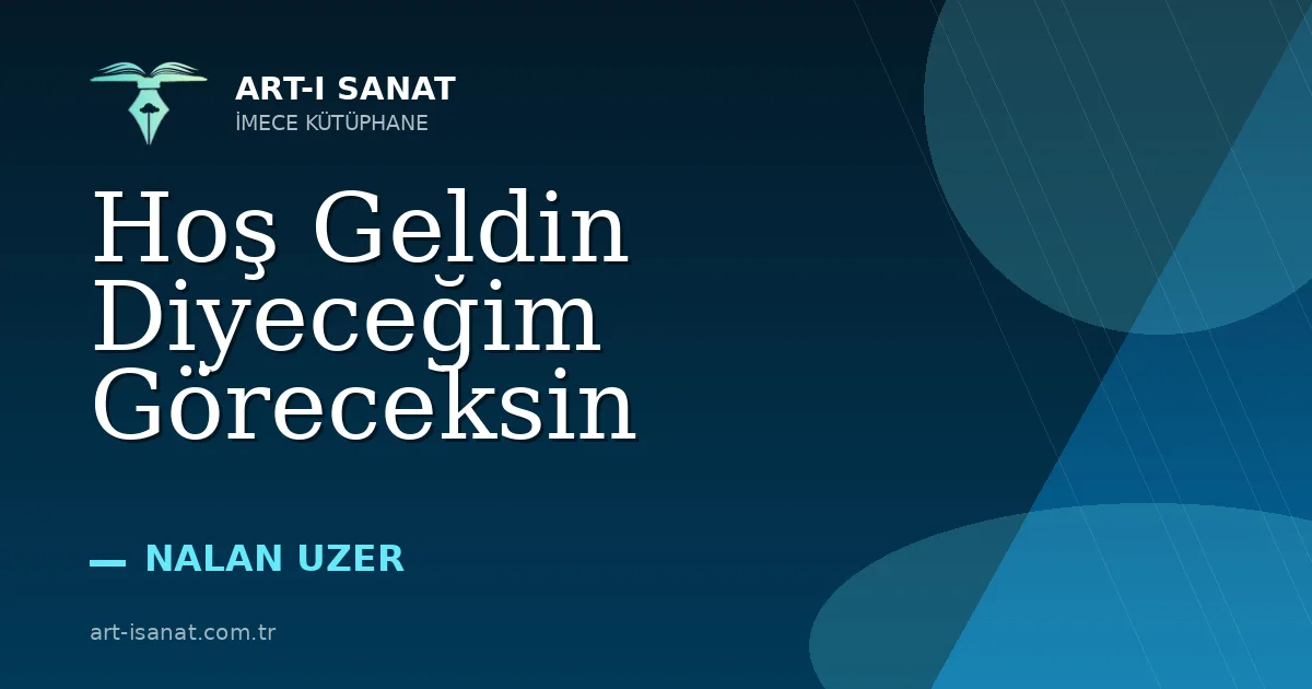 Hoş Geldin Diyeceğim Göreceksin