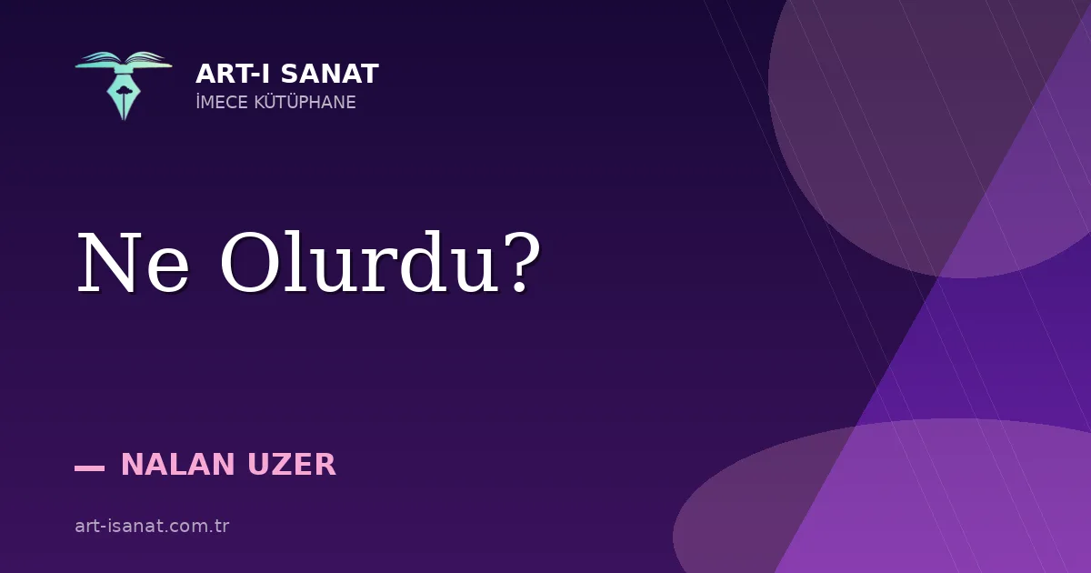 Ne Olurdu?