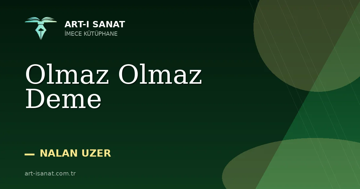 Olmaz Olmaz Deme