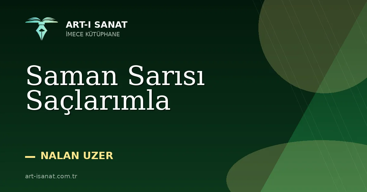 Saman Sarısı Saçlarımla