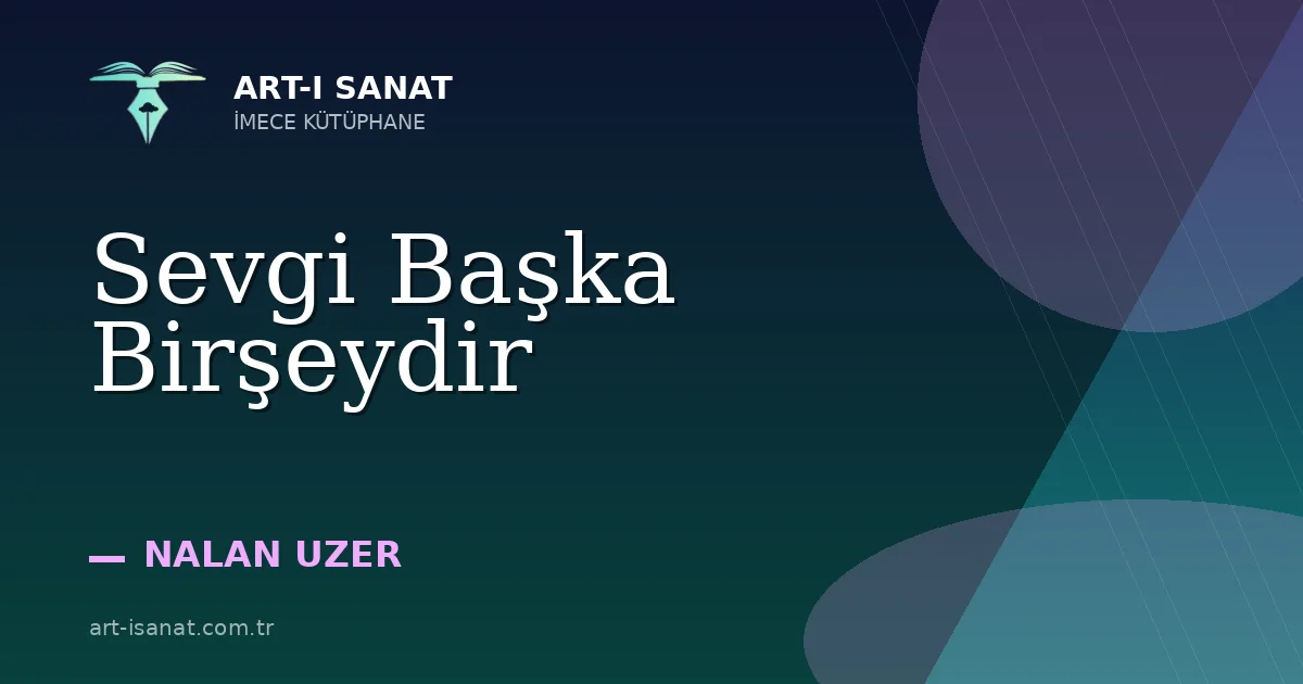 Sevgi Başka Birşeydir