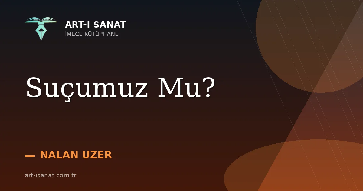 Suçumuz Mu?