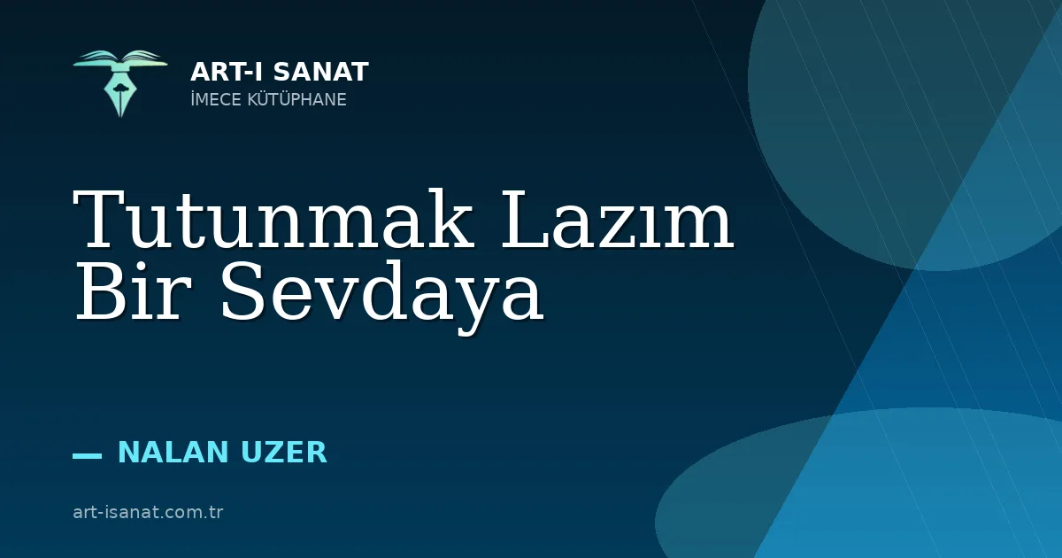 Tutunmak Lazım Bir Sevdaya