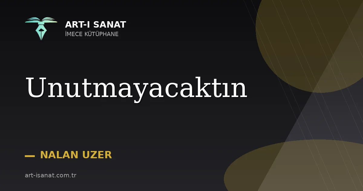 Unutmayacaktın