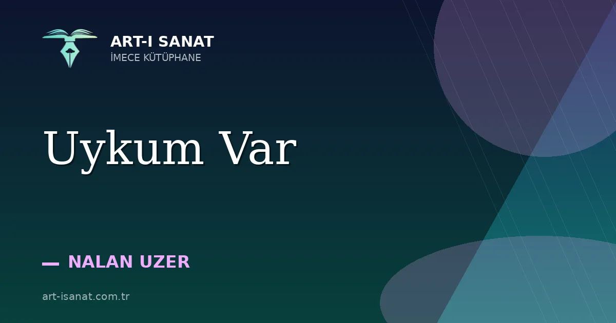 Uykum Var