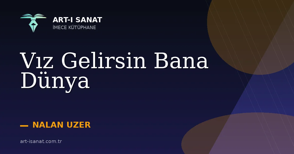 Vız Gelirsin Bana Dünya